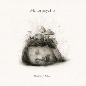 Motorpsycho : Kingdom of Oblivion Motorpsycho : Kingdom of Oblivion